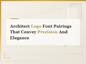 Architect Logo Font Pairings for Precision and Elegant Design