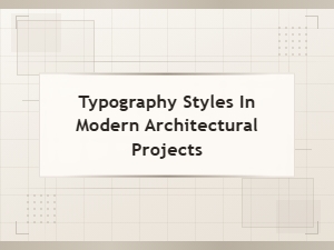 Modern Typography Styles in Architectural Design Projects